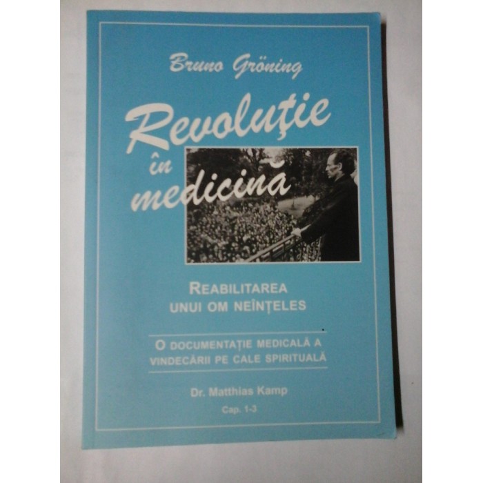 REVOLUTIE IN MEDICINA  -  BRUNO GRONING